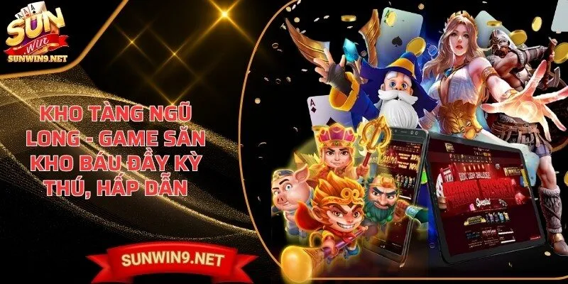 kho tang ngu long Sunwin